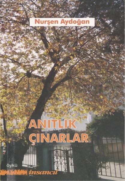 Nurşen AydoğanGeschichten Anıtlık Çınarlar