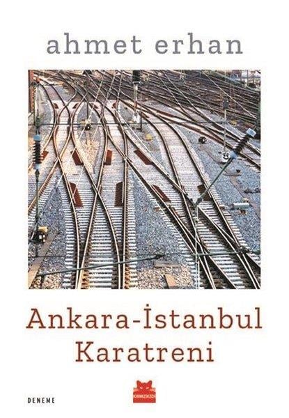 Ahmet ErhanDeneme KitaplarıAnkara-İstanbul Karatreni