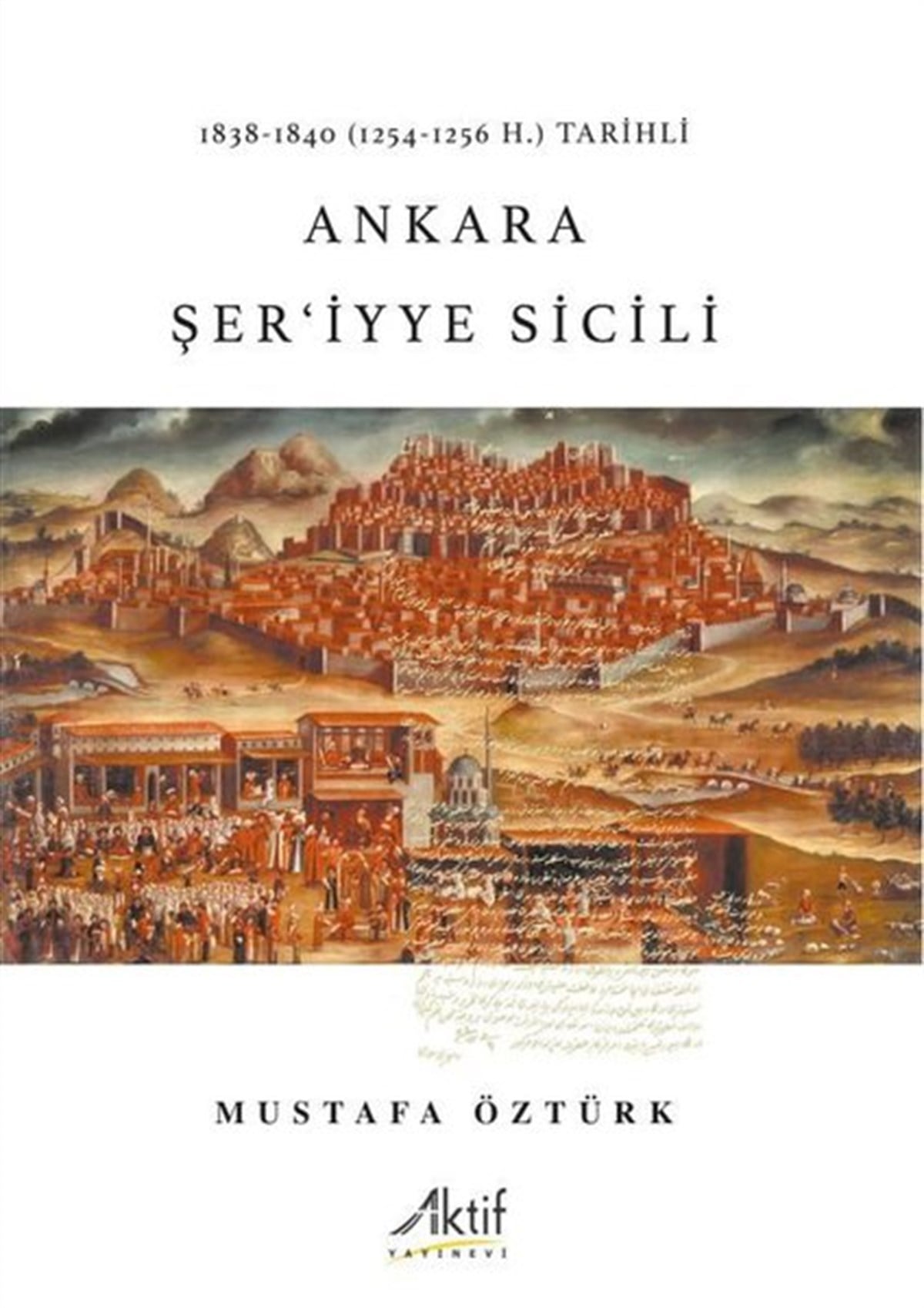 Mustafa ÖztürkOsmanli TarihiAnkara Şer'iyye Sicili
