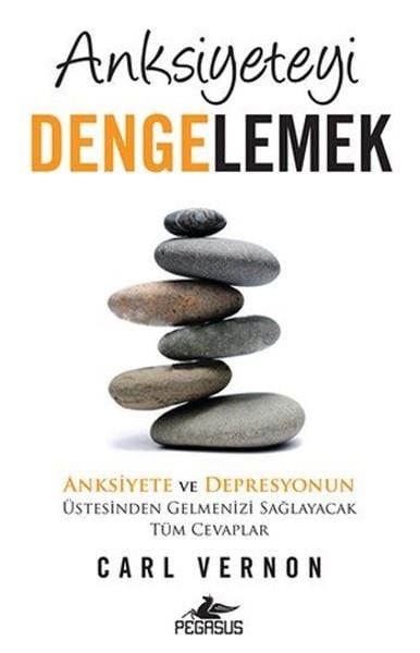 Carl VernonKişisel Gelişim KitaplarıAnksiyeteyi Dengelemek
