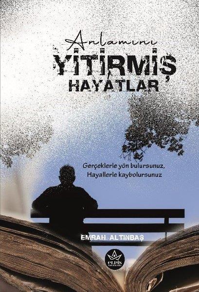 Emrah AltınbaşGeschichten Anlamını Yitirmiş Hayatlar