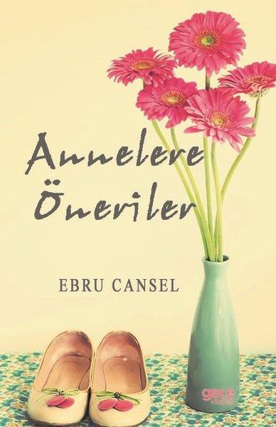Ebru CanselHamilelik ve Çocuk SağlığıAnnelere Öneriler