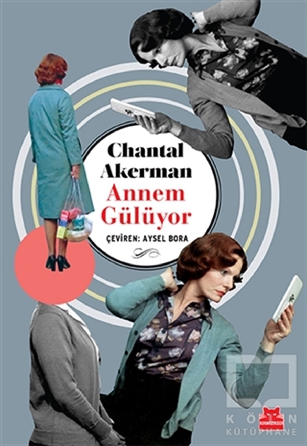 Chantal AkermanAnı & Mektup & Günlük KitaplarıAnnem Gülüyor