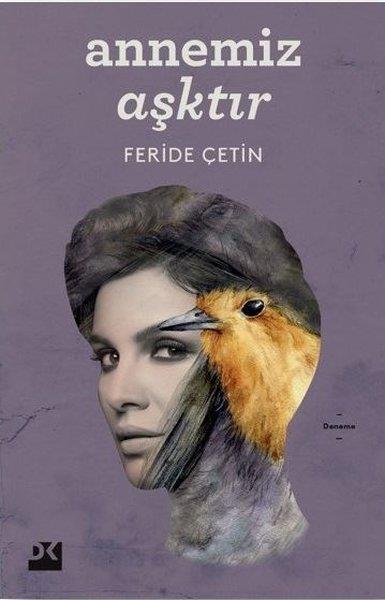 Feride ÇetinEssay BücherAnnemiz Aşktır
