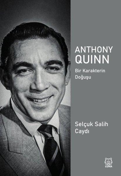 Selçuk Salih CaydiTarihi Biyografi ve Otobiyografi KitaplarıAnthony Quinn - Bir Karakterin Doğuşu