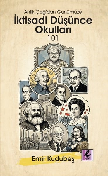 Emir KudubeşEkonomi KitaplarıAntik Çağ'dan Gunumuze İktisadi Duşunce Okulları 101
