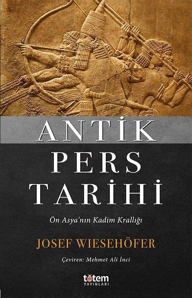 Josef WiesehöferAraştırma - İncelemeAntik Pers Tarihi-Ön Asya'nın Kadim Krallığı