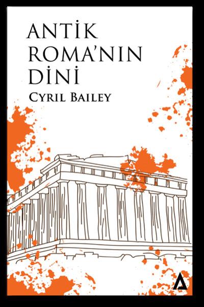 Cyril BaileyAndereAntik Roma'nın Dini