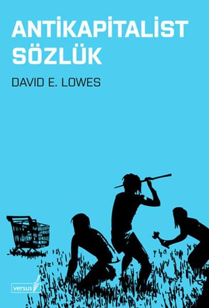 E. LowesReferans & Kaynak KitaplarAntikapitalist Sözlük