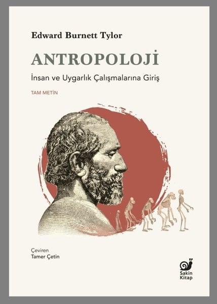Edward Burnett TylorAntropolojiAntropoloji: İnsan ve Uygarlık Çalışmalarına Giriş