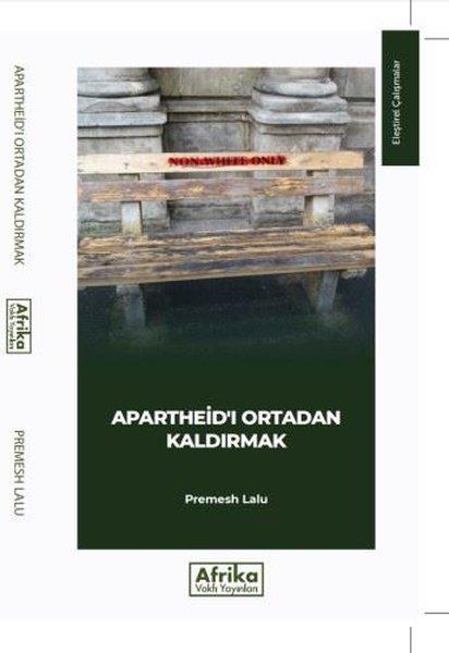 Premesh LaluDünya Siyaseti ve PolitikasıApartheid'ı Ortadan Kaldırmak