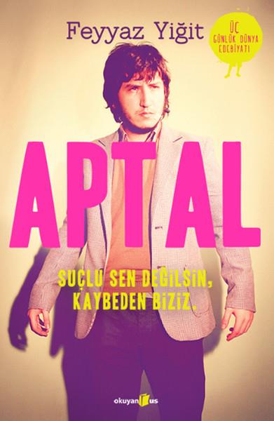 Feyyaz YiğitTürkische LiteraturAptal