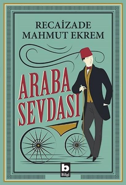 Recaizade Mahmut EkremTürkçe RomanlarAraba Sevdası