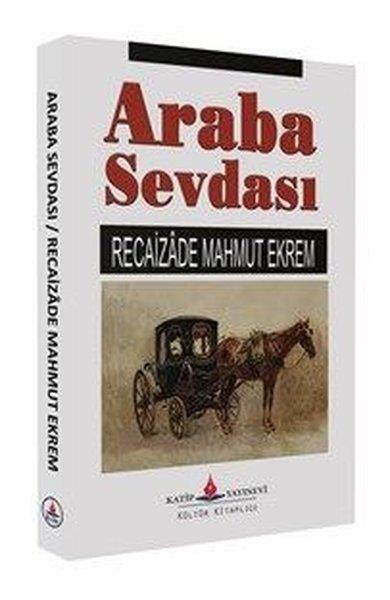 Recaizade Mahmut EkremTürk KlasikleriAraba Sevdası