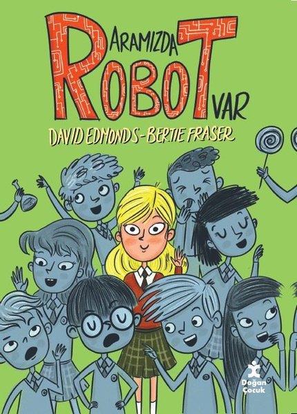 Bertie FraserÇocuk Gençlik RomanlarıAramızda Robot Var