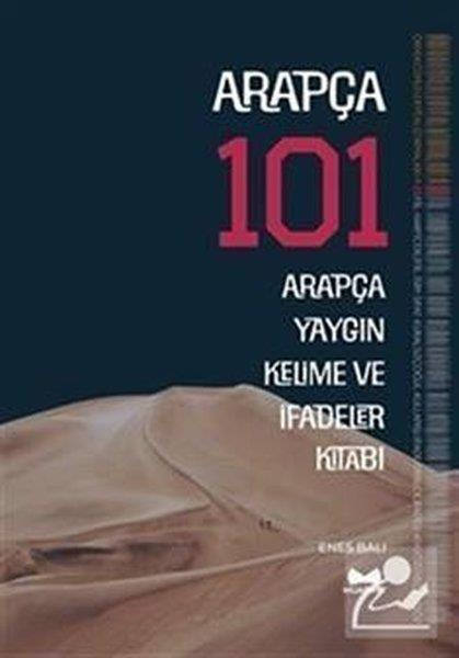 Enes BaliDil Bilimi - EtimolojiArapça 101 - Arapça Yaygın Kelime ve İfadeler Kitabı