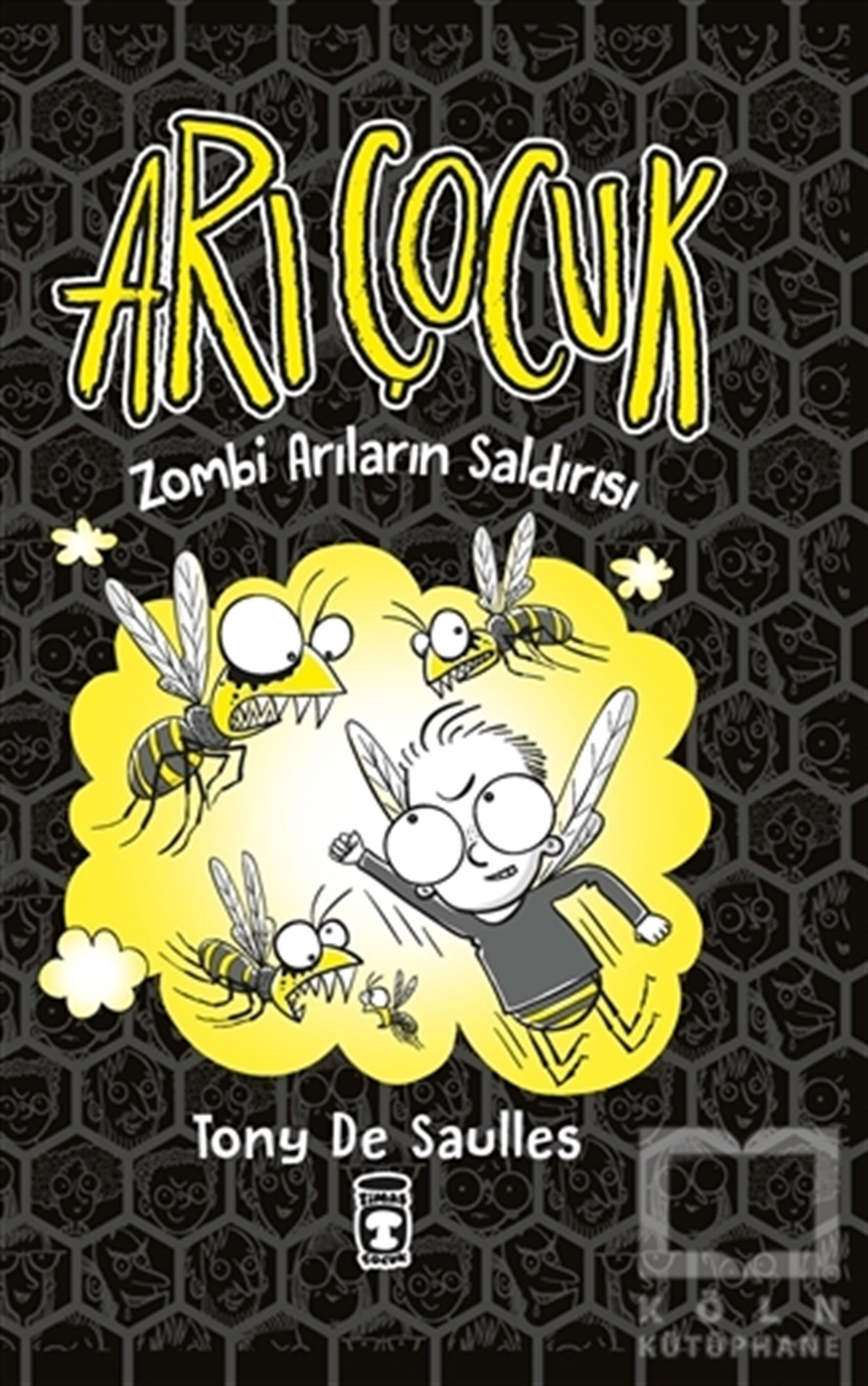 Tony De SaullesRoman-ÖyküArı Çocuk - Zombi Arıların Saldırısı