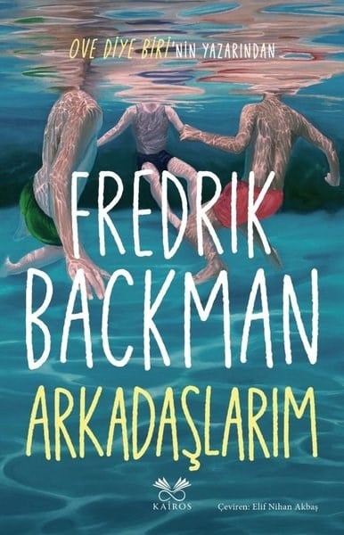 Fredrik BackmanDünya RomanArkadaşlarım