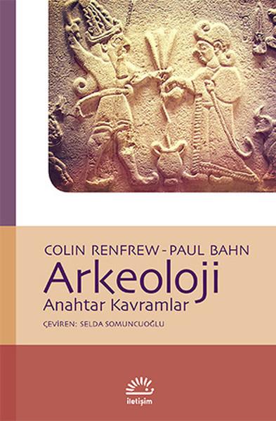 Colin RenfrewGenel KonularArkeoloji Anahtar Kavramlar