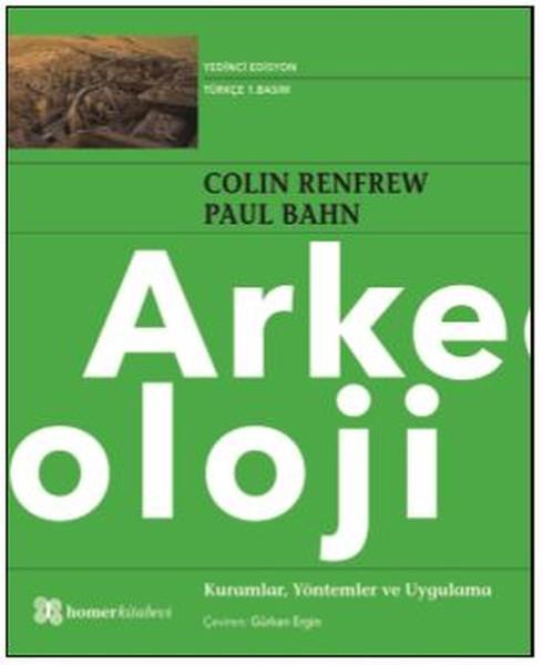 Colin RenfrewDiğerArkeoloji Kuramlar Yöntemler ve Uygulama