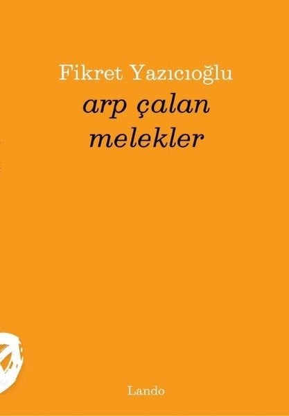 Fikret YazıcıoğluTürk ŞiiriArp Çalan Melekler