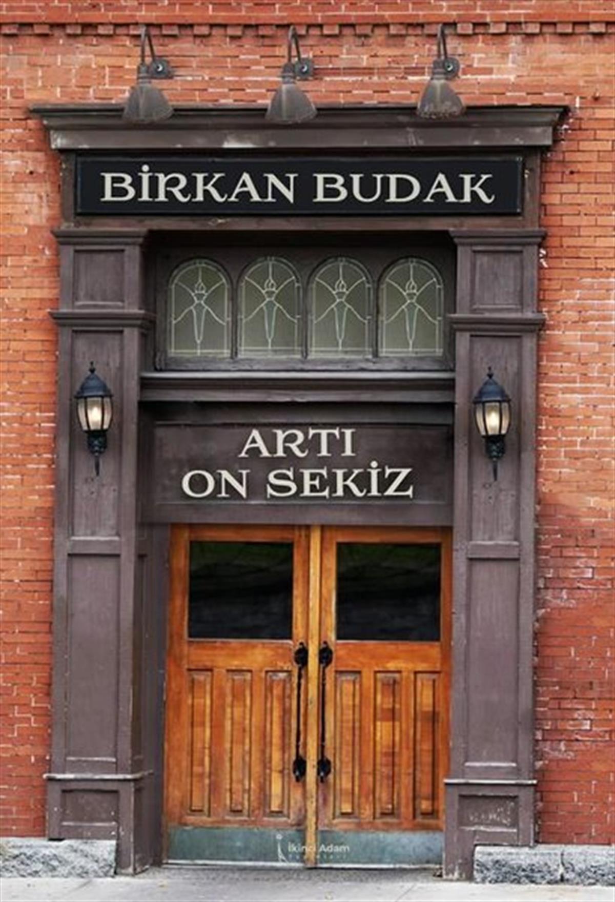 Birkan BudakTürkiye RomanArtı On Sekiz