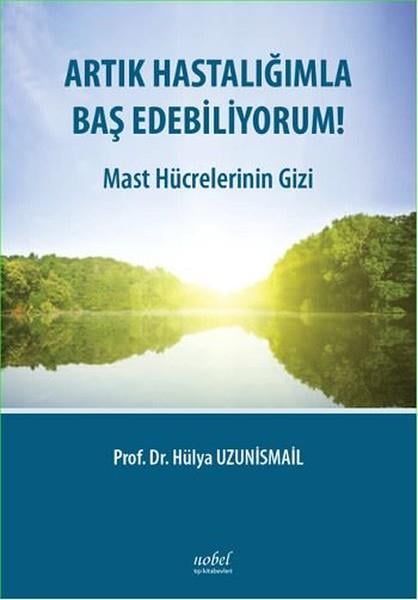 Hülya UzunismailTıpArtık Hastalığımla Baş Edebiliyorum!