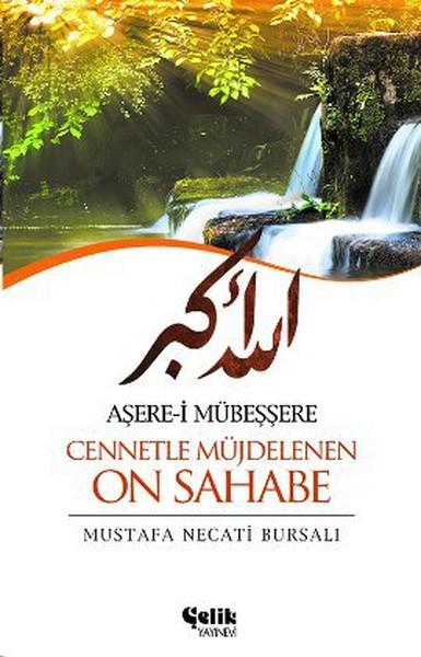 Mustafa Necati Bursalıİslami Araştırma ve İnceleme KitaplarıAşere-i Mübeşşere Cennetle Müjdelenen On Sahabe