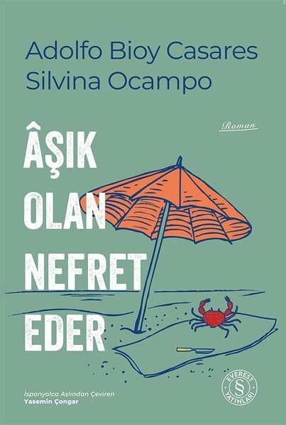 Adolfo Bioy CasaresDünya RomanAşık Olan Nefret Eder