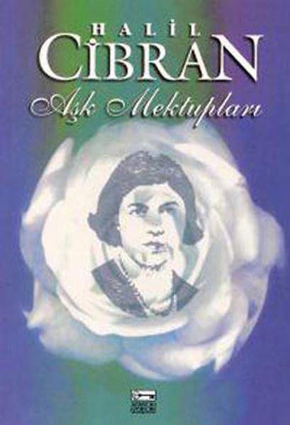 Halil CibranMemoiren & Brief & TagebuchAşk Mektupları