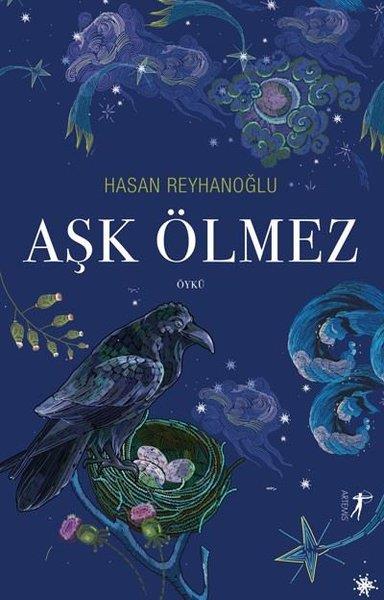 Hasan ReyhanoğluTürkiye RomanAşk Ölmez