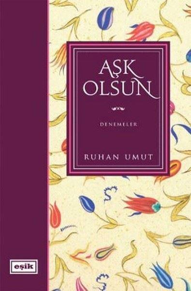 Ruhan UmutDeneme KitaplarıAşk Olsun