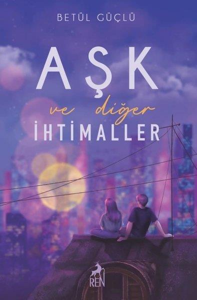 Betül GüçlüAşk Kitapları & Aşk RomanlarıAşk ve Diğer İhtimaller