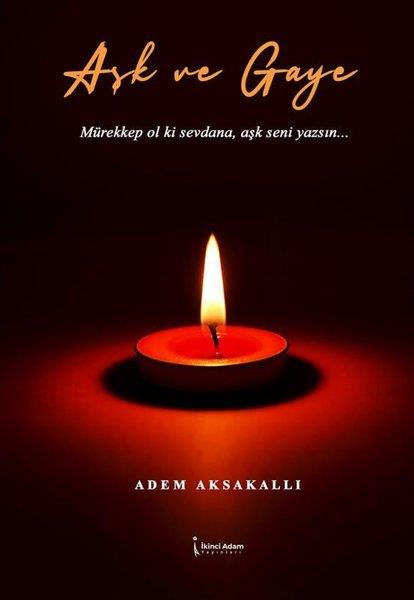 Adem AksakallıTürkiye RomanAşk ve Gaye