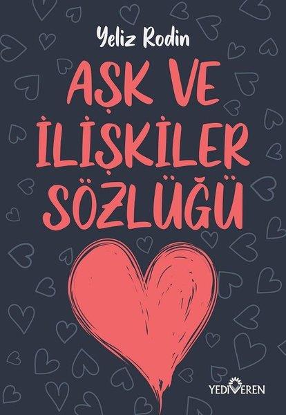 Yeliz RodinLiebesromaneAşk ve İlişikiler Sözlüğü
