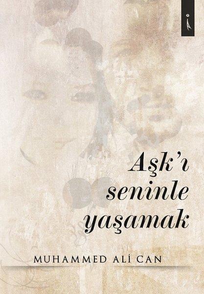 Muhammed Ali CanDeneme KitaplarıAşk'ı Seninle Yaşamak