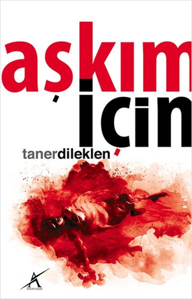 Taner DileklenGenel KonularAşkım İçin