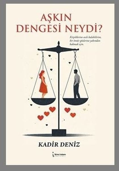 Kadir DenizTürk ŞiiriAşkın Dengesi Neydi?