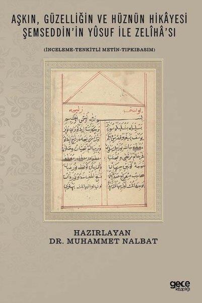Kolektifİslami KitaplarAşkın Güzelliğin ve Hüznün Hikayesi-Şemseddin'in Yusuf ile Zeliha'sı