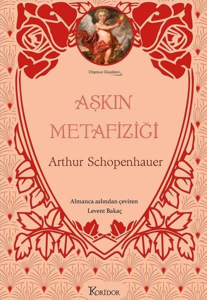 Arthur SchopenhauerFelsefe BilimiAşkın Metafiziği-  Düşünce Klasikleri -  Bez Ciltli