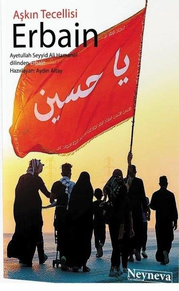 Ayetullah Seyyid Ali Hameneiİslam Eğitimi KitaplarıAşkın Tecellisi: Erbain