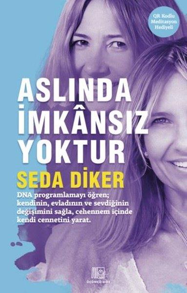 Seda DikerBücher zur persönlichen EntwicklungAslında İmkansız Yoktur