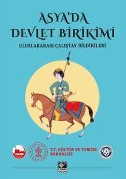 KolektifWeltpolitik und deren RichtlinienAsya'da Devlet Birikimi - Uluslararası Çalıştay Bildirileri