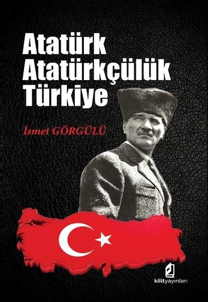 İsmet GörgülüMustafa Kemal Atatürk BücherAtatürk Atatürkçülük Türkiye