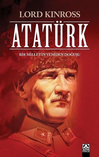 Lord KinrossYakın Tarih KitaplarıAtatürk - Bir Milletin Yeniden Doğuşu