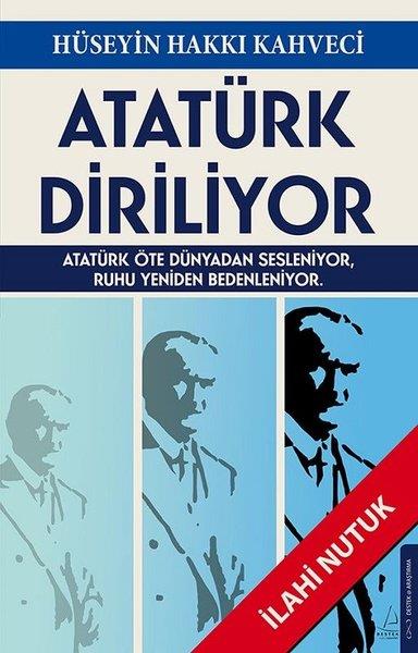 Hüseyin Hakkı KahveciMustafa Kemal Atatürk BücherAtatürk Diriliyor - İlahi Nutuk