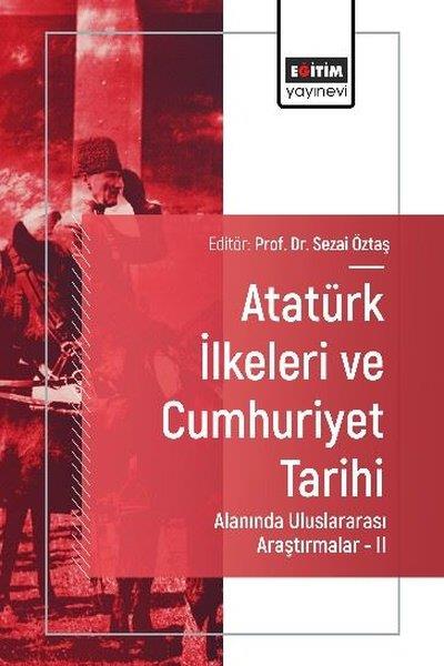 İsmet TürkmenEğitimAtatürk İlkeleri ve Cumhuriyet Tarihi Alanında Uluslararası Araştırmalar 2