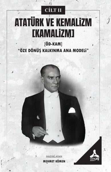 KolektifMustafa Kemal Atatürk KitaplarıAtatürk ve Kemalizm Cilt 2 (Kamalizm) Öze Dönüş Kalkınma Ana Modeli