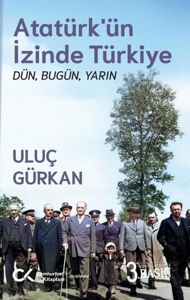 Uluç GürkanMustafa Kemal Atatürk KitaplarıAtatürk'ün İzinde Türkiye: Dün Bugün Yarın