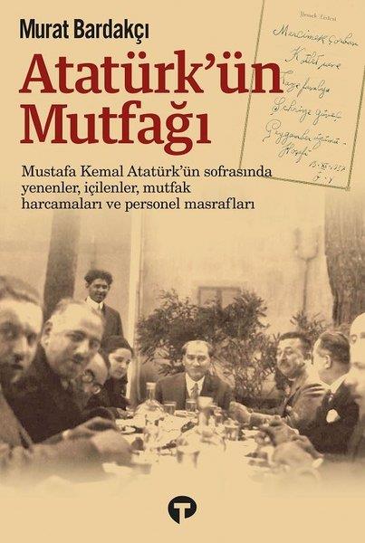 Murat BardakçıMustafa Kemal Atatürk KitaplarıAtatürk'ün Mutfağı